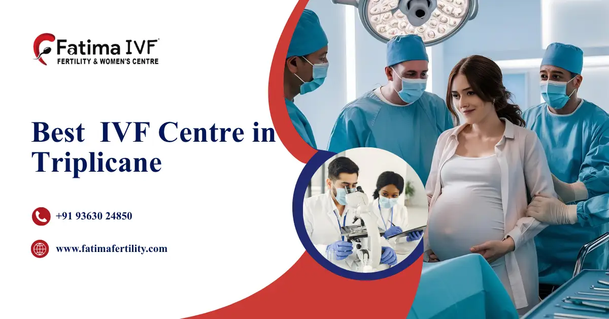 Best IVF Centre in Triplicane