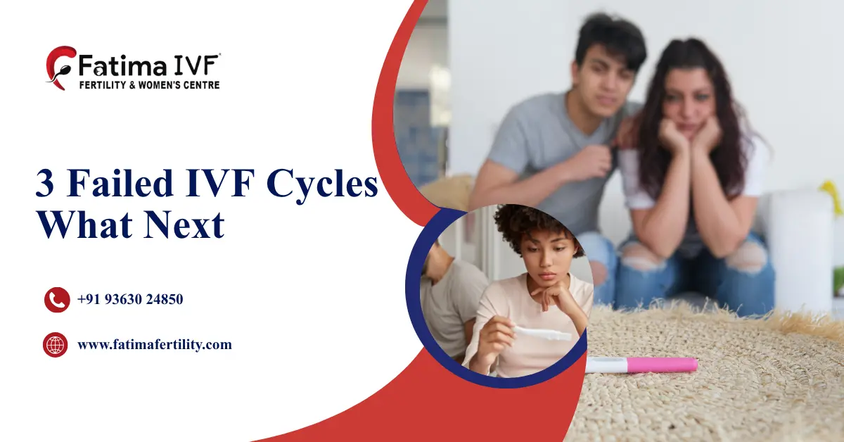 3 Failed IVF Cycles What Next