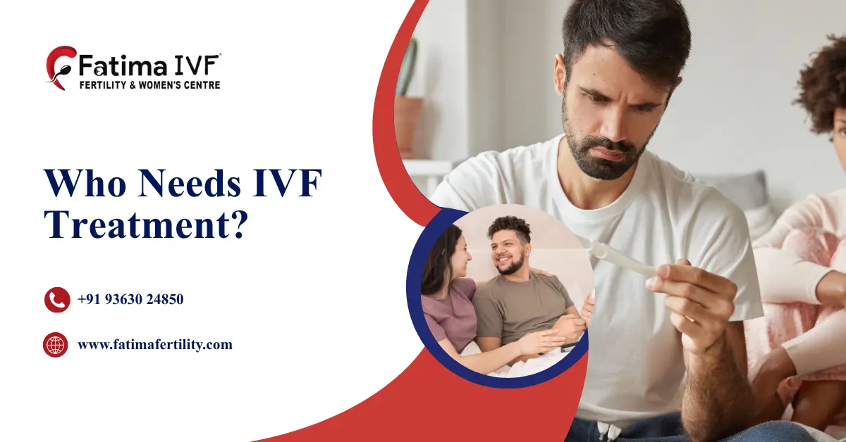 Who Needs IVF Treatment?